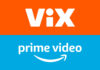 Prime Video ha añadido ViX a su Plataforma
