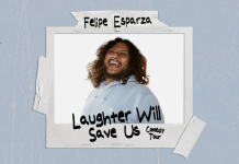Felipe Esparza’s “Laughter Will Save Us” Tour Comes to Chandler
